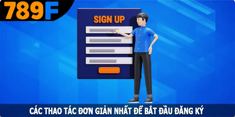 Các thao tác đơn giản nhất để bắt đầu đăng ký Các thao tác đơn giản nhất để bắt đầu đăng ký