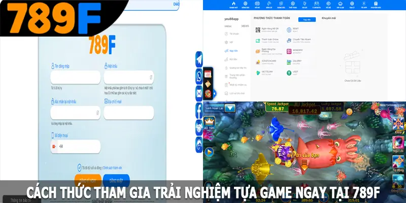 Cách thức tham gia trải nghiệm tựa game ngay tại 789F