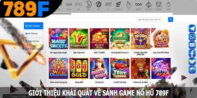 Giới thiệu khái quát về sảnh game nổ hũ 789F
