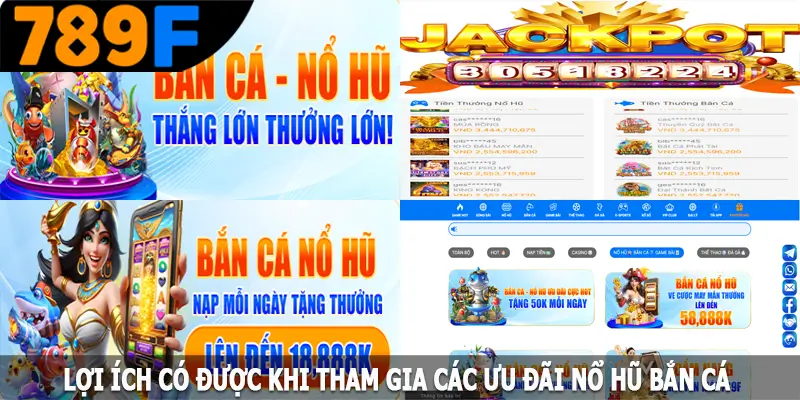 loi ich co duoc khi tham gia cac uu dai no hu ban ca