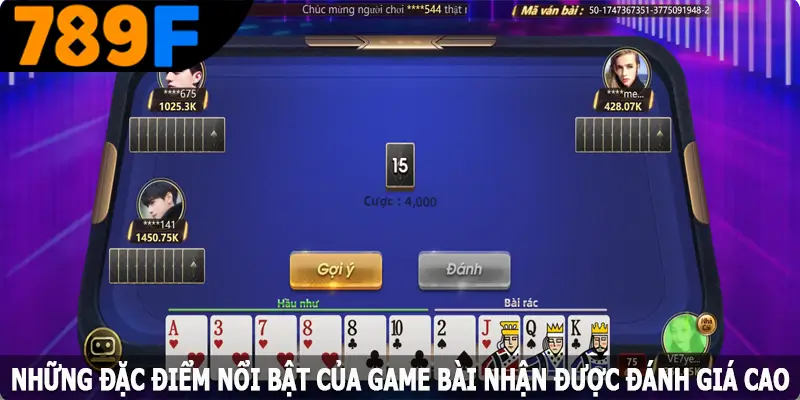 Những đặc điểm nổi bật của game bài nhận được đánh giá cao nhung dac diem noi bat cua game bai nhan duoc danh gia cao