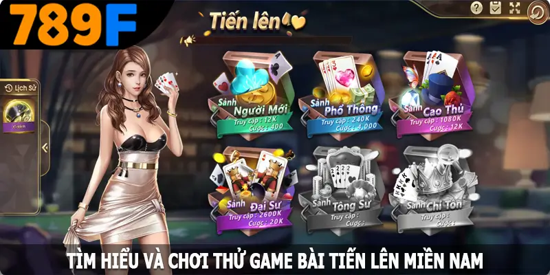 Tìm hiểu và chơi thử game bài Tiến lên miền Nam