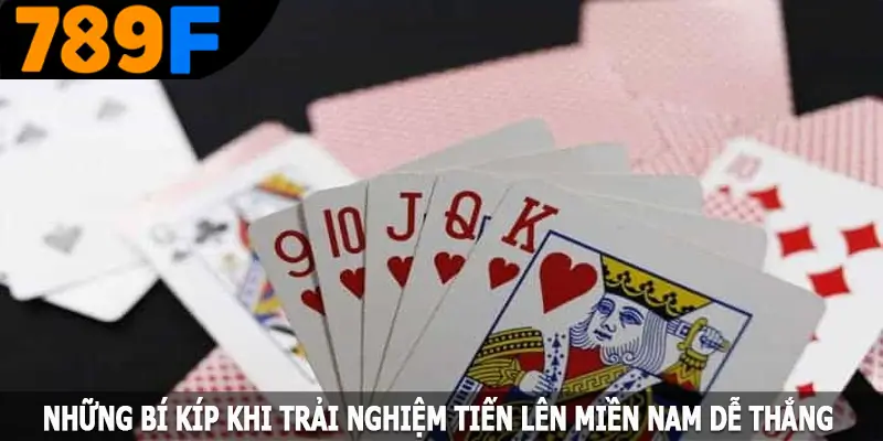 Tổng hợp những bí kíp khi trải nghiệm tiến lên miền Nam dễ thắng