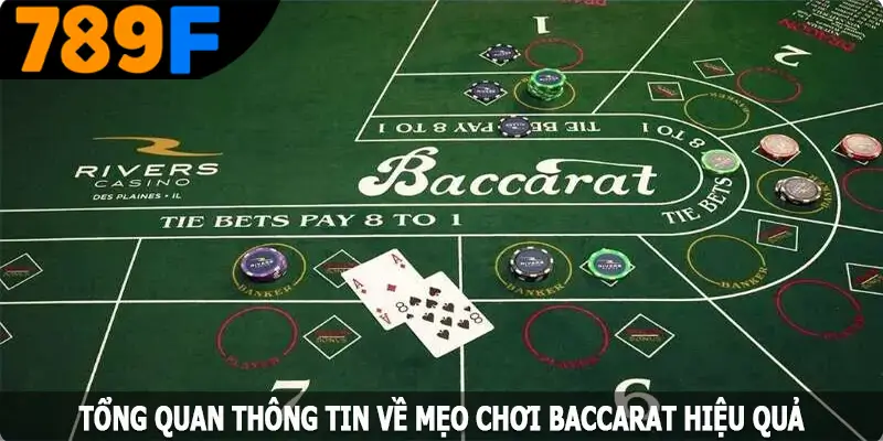 Tổng quan thông tin về mẹo chơi Baccarat hiệu quả