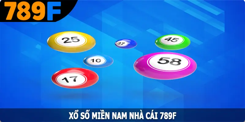 Xổ Số Miền Nam – Cơ Hội Làm Giàu Nhanh Chóng Tại 789F