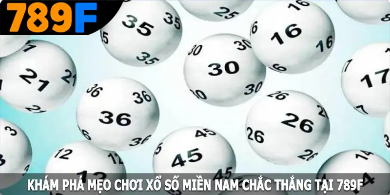 Khám phá mẹo chơi xổ số miền Nam chắc thắng tại 789F