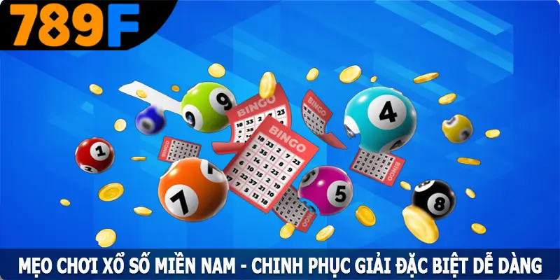 Mẹo Chơi Xổ Số Miền Nam - Chinh Phục Giải Đặc Biệt Dễ Dàng