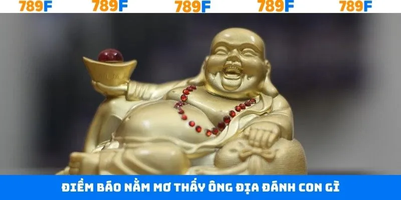 Tìm hiểu nằm mơ thấy ông địa đánh con gì