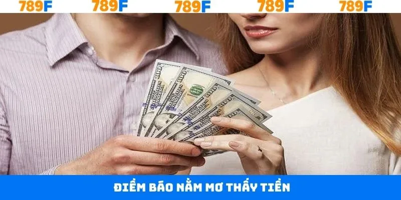 Các điềm báo khi hội viên nằm mơ thấy tiền đánh con gì hiệu quả