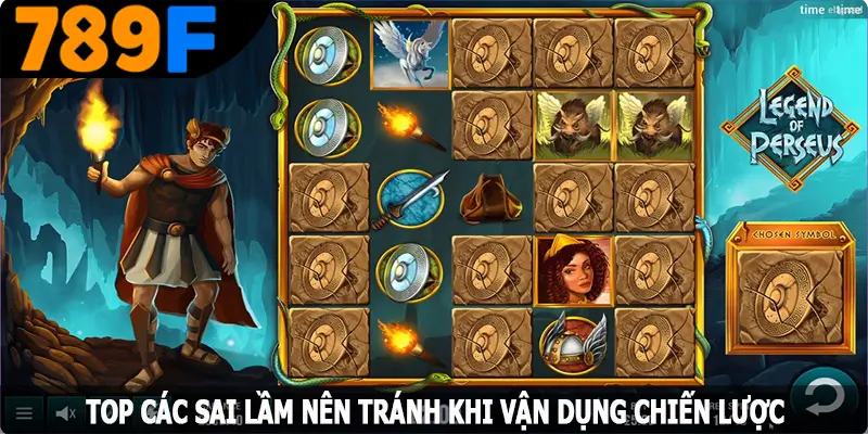 Top các sai lầm nên tránh khi vận dụng chiến lược