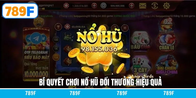 Top 4 Bí Quyết Chơi Nổ Hũ Đổi Thưởng Hiệu Quả Không Thể Bỏ Qua 2 Top 4 Bí Quyết Chơi Nổ Hũ Đổi Thưởng Hiệu Quả Không Thể Bỏ Qua