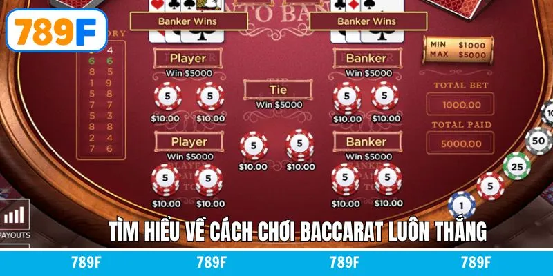 Tìm hiểu đôi chút về cách chơi baccarat luôn thắng
